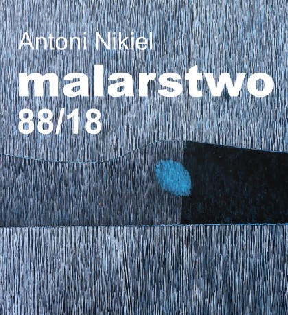 Antoni Nikiel malarstwo 88/18