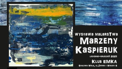 Wystawa malarstwa Marzeny Kaspieruk