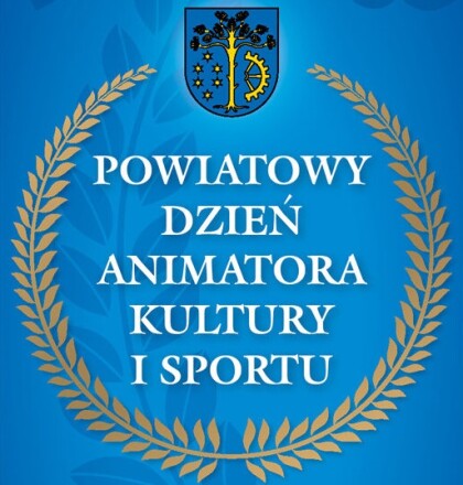 Powiatowy Dzień Animatora Kultury i Sportu