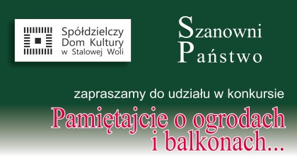 Konkurs “Pamiętajcie o ogrodach i balkonach”