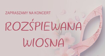 Koncert “Rozśpiewana wiosna”